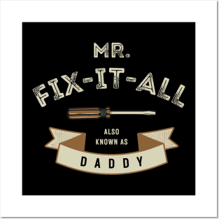 Daddy, the Ultimate Mr. Fix-It Posters and Art